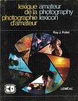 Lexique de la photographie d'amateur (amateur photography lexicon)Ray J. Pollet(BIB0444)