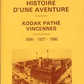 Histoire d'une aventure: Kodak Pathé Vincennes 1896-1927-1986Michel Remond(BIB0445)