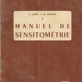 Manuel de sensitométrie (3<sup>e</sup> éd.)<br />L. Lobel, M. Dubois<br />(BIB0547)