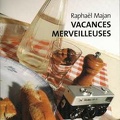 Vacances MerveilleusesRaphaël Majan(BIB0605)