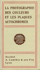 La photographie des couleurs et les plaques autochromesA. Lumière et se fils(BIB0614)