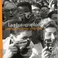 La Photographie, L'époque moderne 1880-1960(BIB0676)