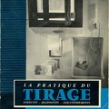 La pratique du tirage des épreuves, diapositifs, agrandissements (12e éd.)A. H. Cuisinier(BIB0713)
