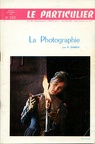 Le Particulier N° 265 : La PhotographiePierre Dargy(BIB0715)