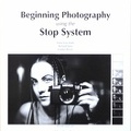 Beginning Photography using the Stop System(BIB0721)