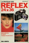 La pratique des réflex 24x36 - 1981René Bouillot(BIB0730)