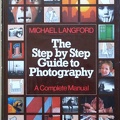 The Step by Step Guide to Photography<br />Michael Langford<br />(BIB0755)
