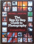 The Step by Step Guide to PhotographyMichael Langford(BIB0755)