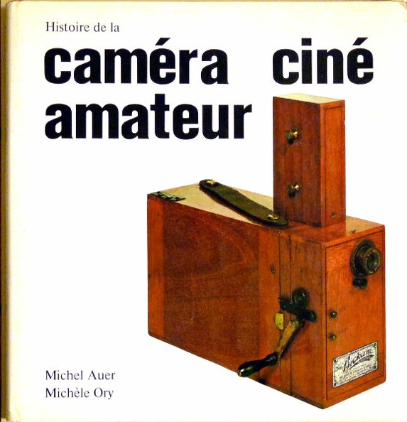 Histoire de la caméra ciné amateur - 1979Michel Auer, Michèle Ory(BIB077)