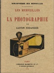 Les Merveilles de la Photographie - 1874Gaston Tissandier(BIB0791)