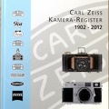 Carl Zeiss Kamera-Register 1902-2012<br />Bernd K. Otto<br />(BIB0834)