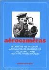 AérocamérasCatalogue des imageurs aéronautiques argentiques civils et militaires tous pays, toutes époques Patrice-Hervé Pont(BIB0837)