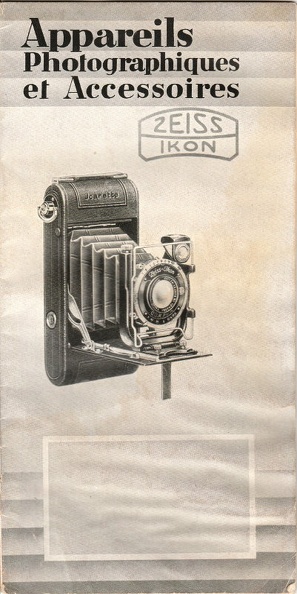 CAT0008
-
Marque: Zeiss Ikon
Date: 2.1930
Langue: fr
Pages: 20 Format: 105x207mm
Référence: C434 / H3943a.1000.230
Table des matières:
- Box Tengor 54/14: 54/2, 54/15), Ikonette (504/12)
- Piccolette (545/12), Ikonta (520/2)
- Cocarette (514/14, 514/2, 514/15, 514/17, 514/6, 519/14, 519/2, 519/15)
- Icarette (500/12, 500/2, 500/15, 551/2, 551/17, 551/6)
- Simplex (112/7), Taxo (122/3, 122/7)
- Volta (146/3, 146/7), Maximar (207/3, 207/7, 207/9)
- Donata (227/3, 227/7), Trona (214/7)
- Ideal (250/3, 250/7), Favorit (265/7, 266/7)
- Adoro Colonial (230/3, 230/7, 230/9), Ergo (301)
- Bébé (342, 342/3), Citoskop (617/1)
- Nettel (870, 870/3, 870/7, 870/9, 870/11)
- Mitoflex (859/3, 859/7)
Commentaires:
CAT0008.jpg