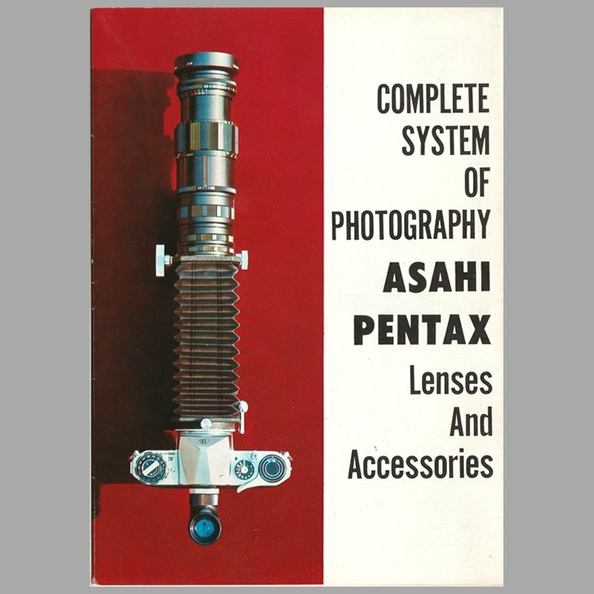 Ce dépliant décrit les objectifs et accessoires pour les appareils photographiques réflex 24x36 Asahi-Pentax (Spotmatic entre autres).
Marque : ASAHI
Date : 1963
Pays : JaponLangue : anglais
Référence : 63008
Format : 130 x 182 mmPoids : XXX
Pages : 16
Table des matières : Objectifs Takumar :
- Du fish-eye 18 mm f/11 au Tele-Takumar 1000 mm f/8.
Accessoires :
- Accessoires pour macro et reproduction
- Posemètre Pentax Meter (CdS)
- Filtres
...
Pages du catalogue :
Commentaires : -
Liens web : -
N° inventaire : CAT0464_01
CAT0464_01.jpg