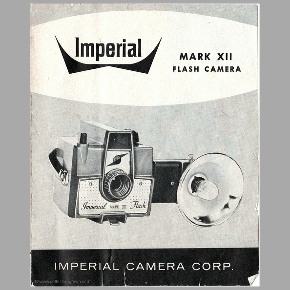 Appareil : Mark XII Flash
Marque : Imperial Camera Corp.
Date : ~ 1960
Langues : anglais
Réf. notice : -
Pages : 6 ; Format : 102 x 126 mm
Commentaires :
Pages de la notice :
Appareil de la collection :
MAN0580_01.jpg