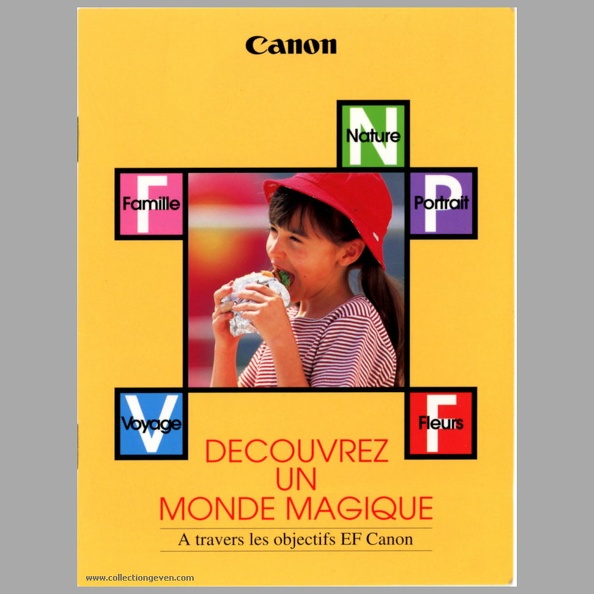 « Découvrez un monde magique
A travers les objectifs EF Canon »
Marque : CANON
Date : - 1995
Pays : XXXLangue : fr
Type : brochure
Format : XXXPoids : XXX
Pages : 24
Référence : CT0-2005-000
Table des matières :
-
Commentaires : -
Liens web : -
N° inventaire : PUB0158_01
PUB0158_01.jpg