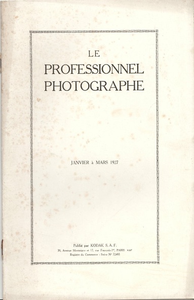 N° de 1.1927
Publicités Kodak :
- Papiers Lura, Avra, Libra
- Portrait Film Eastman
Table des matières :
- Une démonstration sur l'éclairage artificiel
- Le virage par sulfuration en un seul bain
- Un avantage méconnu du Portrait Film Eastman
- Le virage sépia
Pages : 24
Format : ~155x245 mm
Commentaires :
- La couverture est manquante.
REV-KP1927-01.jpg