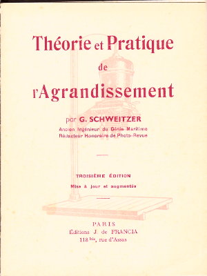 Théorie et pratique de l'agrandissement (3e éd).G. Schweitzer(BIB0267)