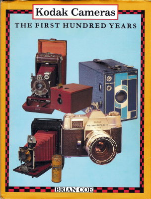 Kodak Cameras - The first hundred yearsBrian Coe(BIB0271)