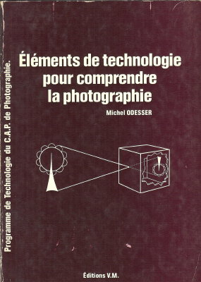 Élements de technologie pour comprendre la photographieMichel Odesser(BIB0307)
