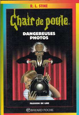 Dangereuses photosR. L. Stine(BIB0443)