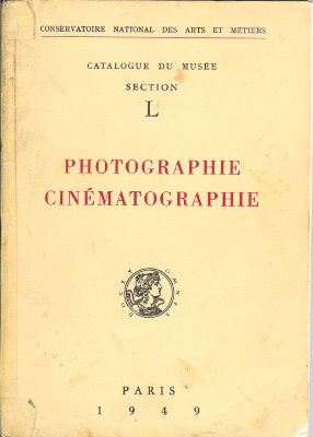 CNAM: Catalogue du musée, section L, Photographie, cinématographie(BIB0504)