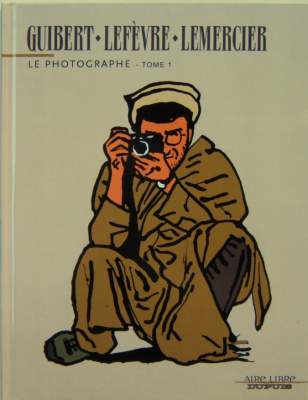 Le photographe (Tome 1)Guibert, Lefèvre, Lemercier(BIB0530)