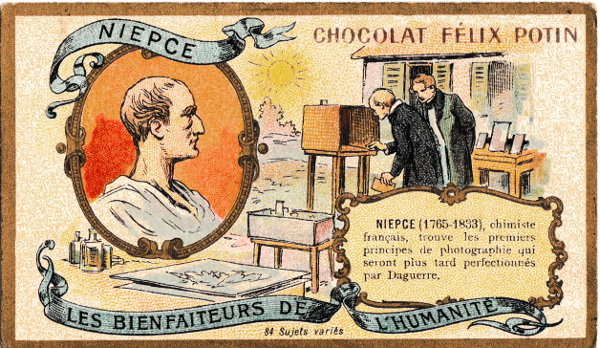 NOT0514
-
Publicité: Chocolat Félix Potin
Date: ?
Pays: France
Dimensions: 106x62mm
Série: Les bienfaiteurs de l'humanité (84 sujets)
Dos: publicité
Commentaires:
« Niépce (1765-1833), chimiste français, trouve les premiers
principes de la photographie qui seront plus tard
perfectionnés par Daguerre. »
NOT0514_01.jpg
