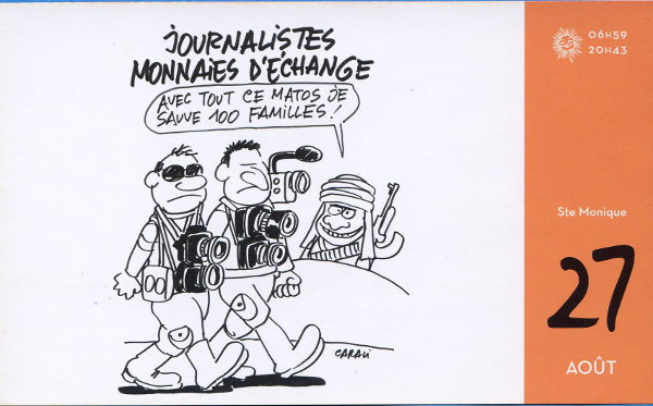 NOT0522
-
Fabricant / Marque: ?
Date: ?
Pays: France
Dimensions: 145x89mm
Commentaires:
Feuille de calendrier perpétuel: 27 août
« Journalistes monnaie d'échange »
Dessin couleur de Carali (?)
NOT0522_01.jpg